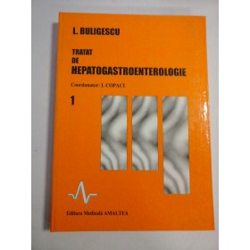  TRATAT  DE  HEPATOGASTROENTEROLOGIE  vol.1  -  L.  BULIGESCU   